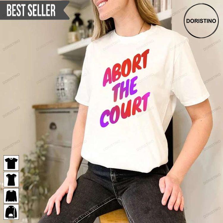 Abort The Court Rbg Pro Choice Doristino Awesome Shirts