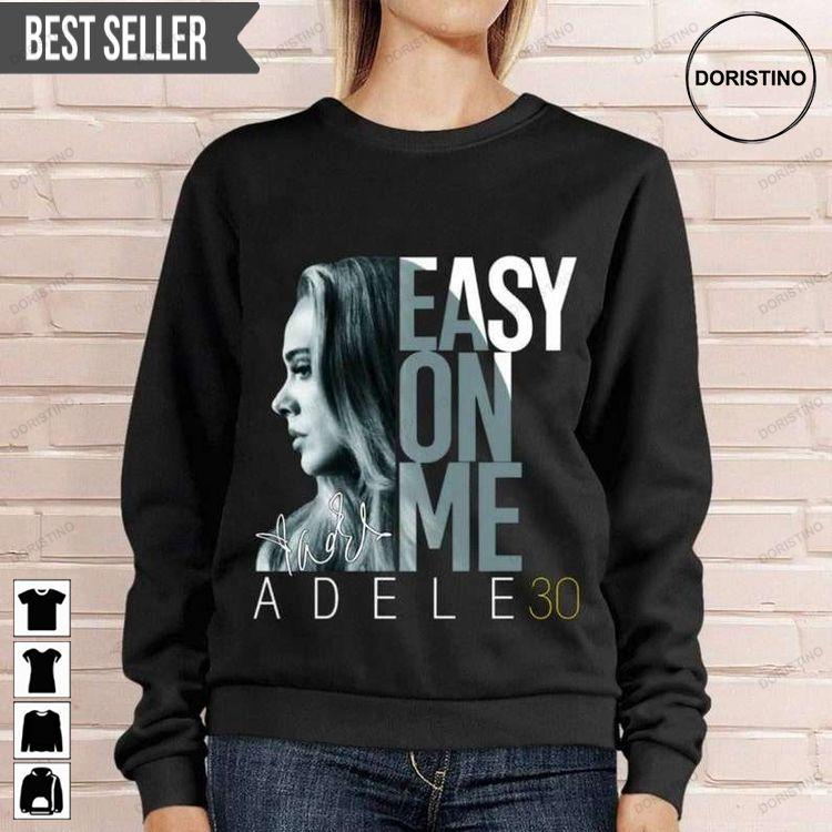 Adele Easy On Me Adele 30 Doristino Awesome Shirts