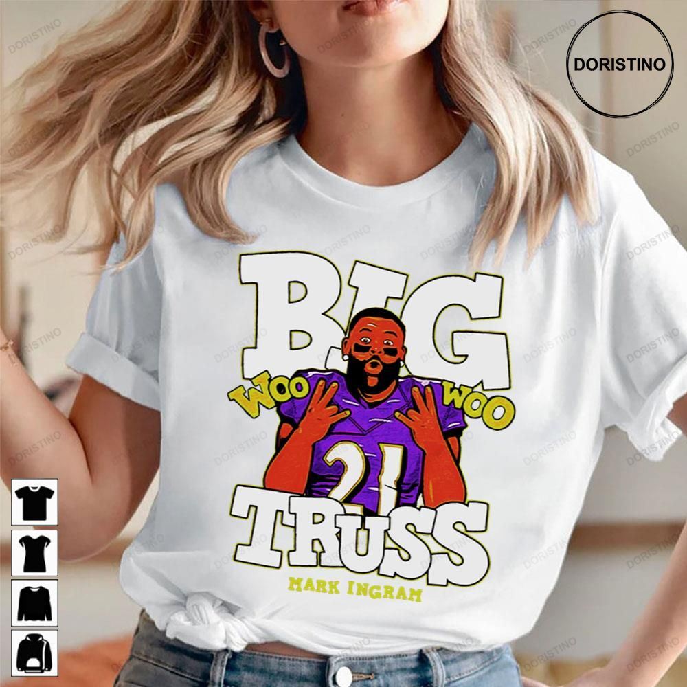 Woo Big Truss Mark Ingram Funny Cute Art Football Awesome Shirts