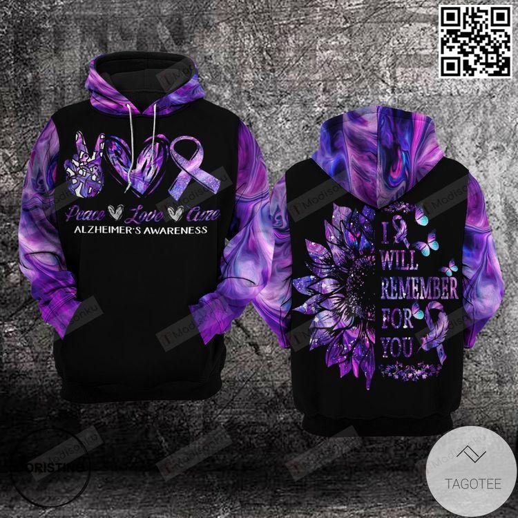 Alzheimers Awareness Peace Love Cure I Will Remember For You Sunflower For Unisex 3d Awesome 3D Hoodie