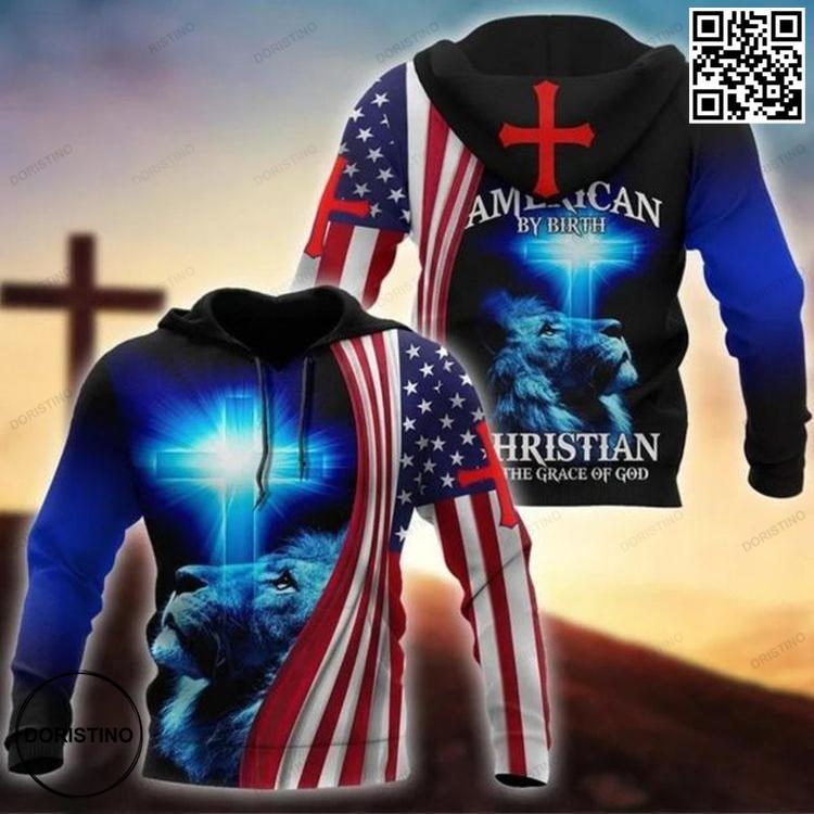 American By Birth Christian By The Grace Of God Jesus Awesome 3D Hoodie