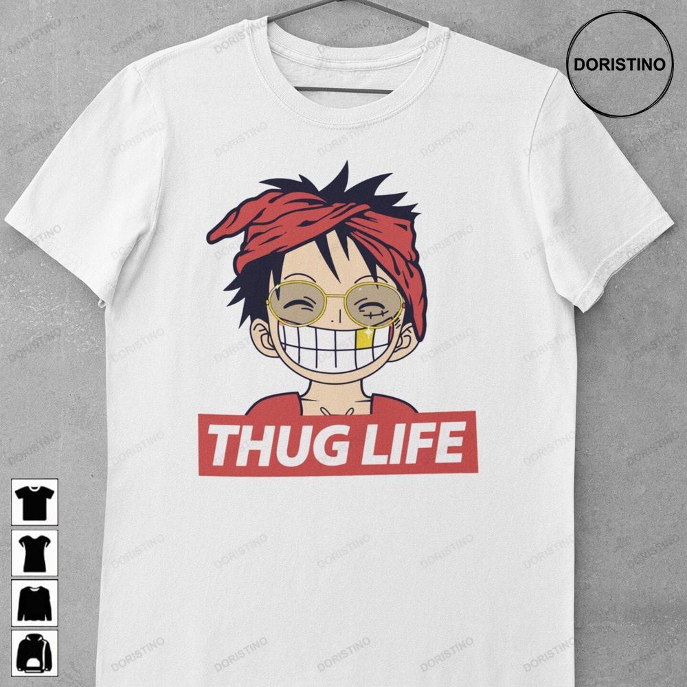 Luffy One Piece Anime Thug Life Luffy One Piece Awesome Shirts