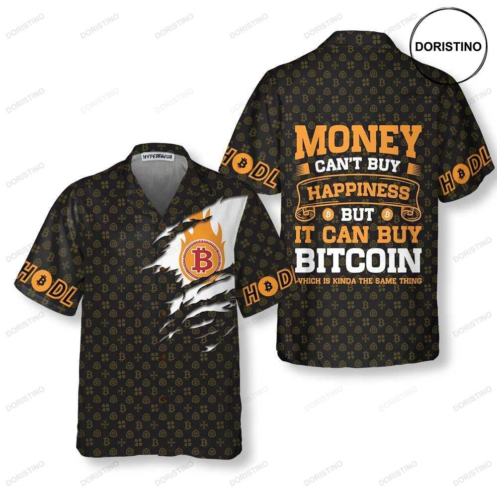 Money Can't Buy Happiness But It Can Buy Bitcoin Funny Bitcoin For Men And Wome Hawaiian Shirt