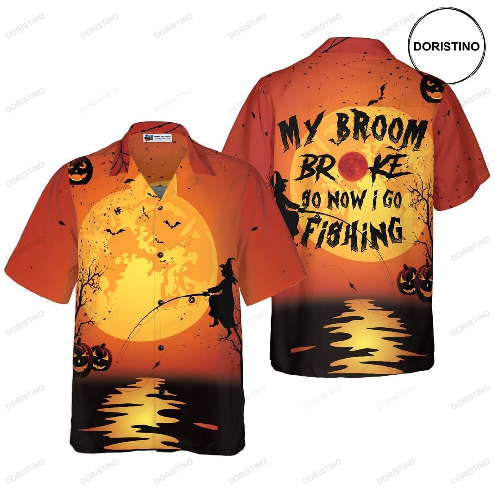 My Broom Broke So I Go Fishing Halloween Unique Halloween For Men And Women Awesome Hawaiian Shirt