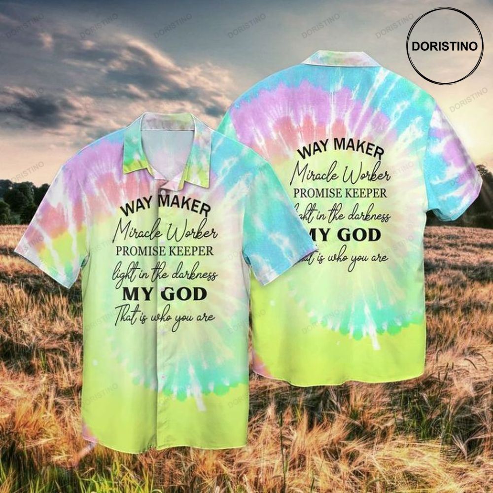My God Way Maker Miracle Worker Promise Keeper Light In The Darkness My God That Is Who You Are Limited Edition Hawaiian Shirt