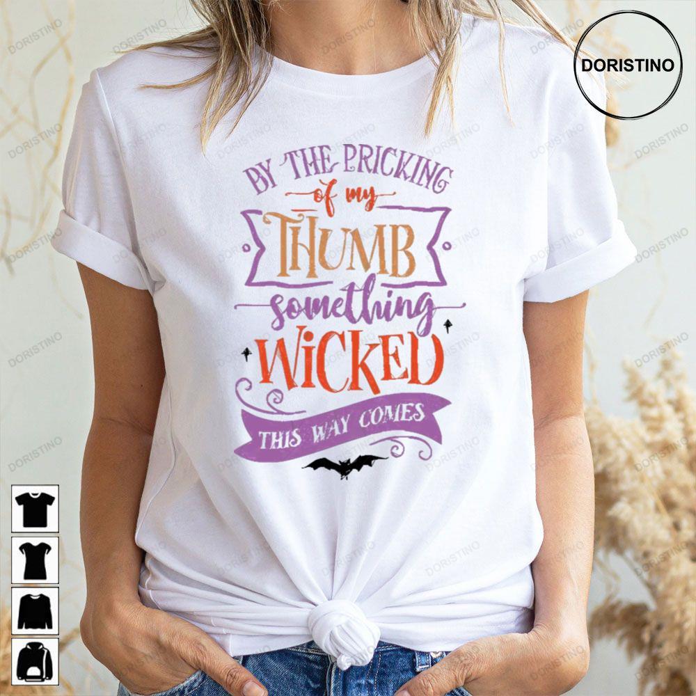 By The Pricking Of My Thumb Something Wicked This Way Comes 2 Doristino Hoodie Tshirt Sweatshirt