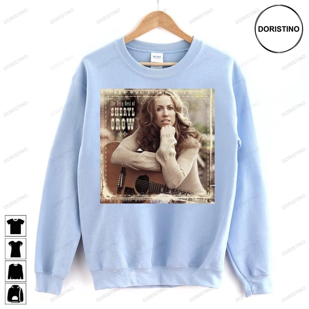 The Very Best Of Sheryl Crow Awesome Shirts
