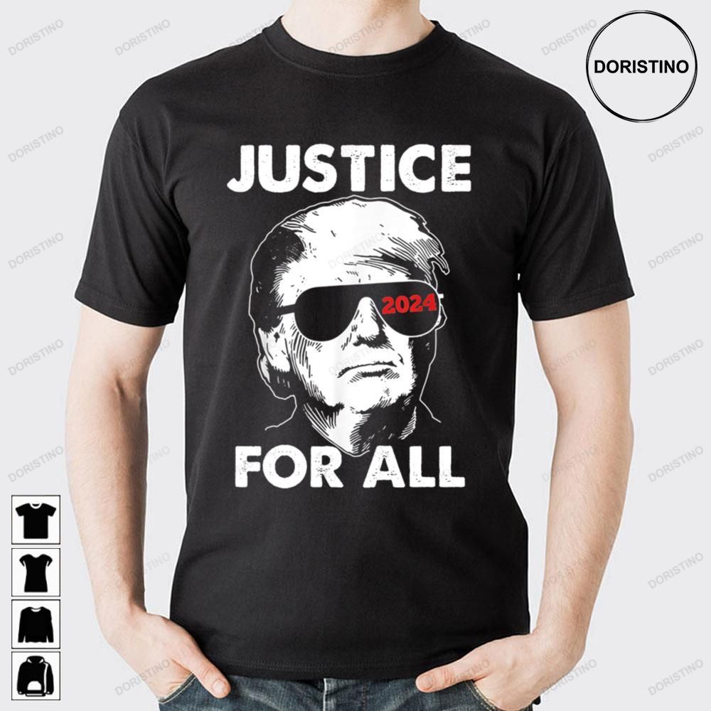 Trump 2024 Justice For All Awesome Shirts