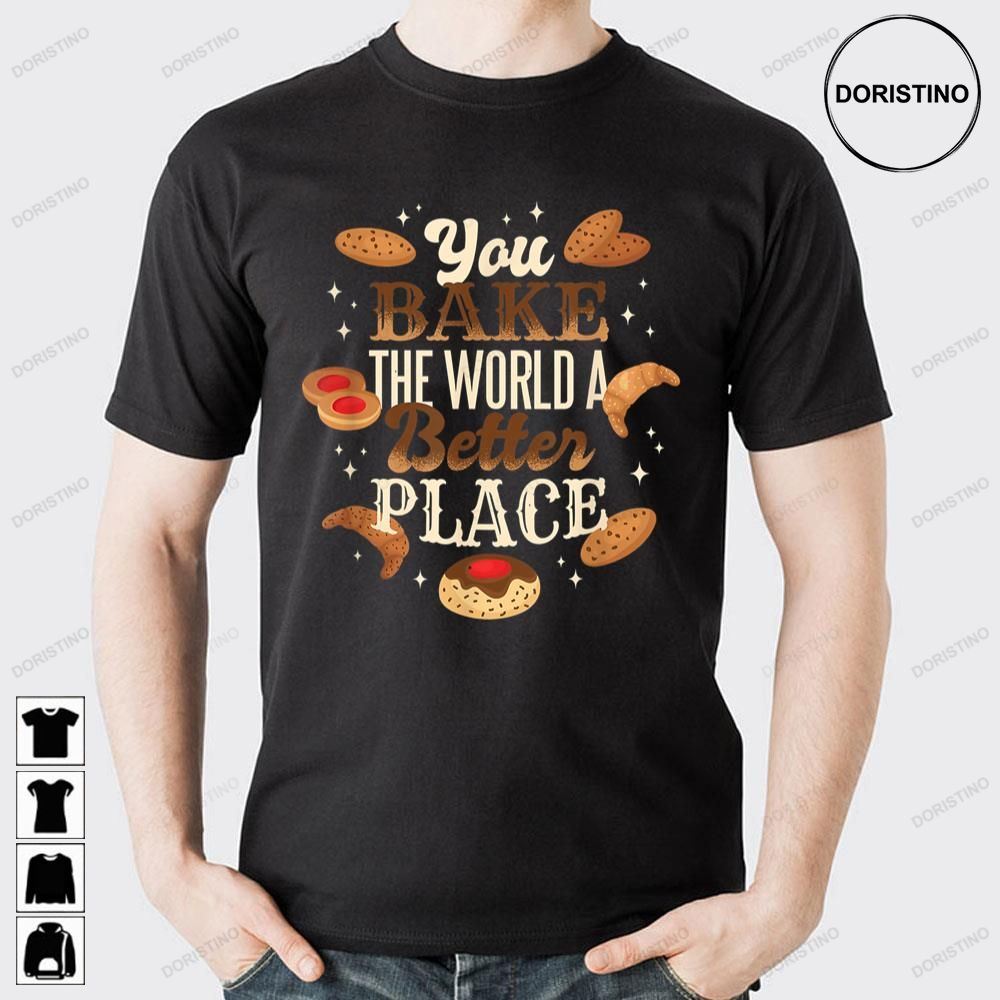 Vintage You Bake The World A Better Place Trending Style
