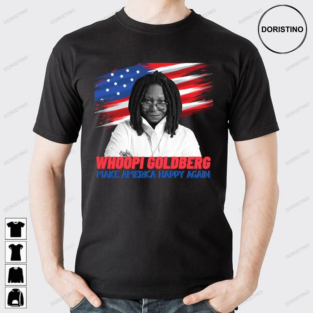 Whoopi Goldberg Make America Happy Again Limited Edition T-shirts