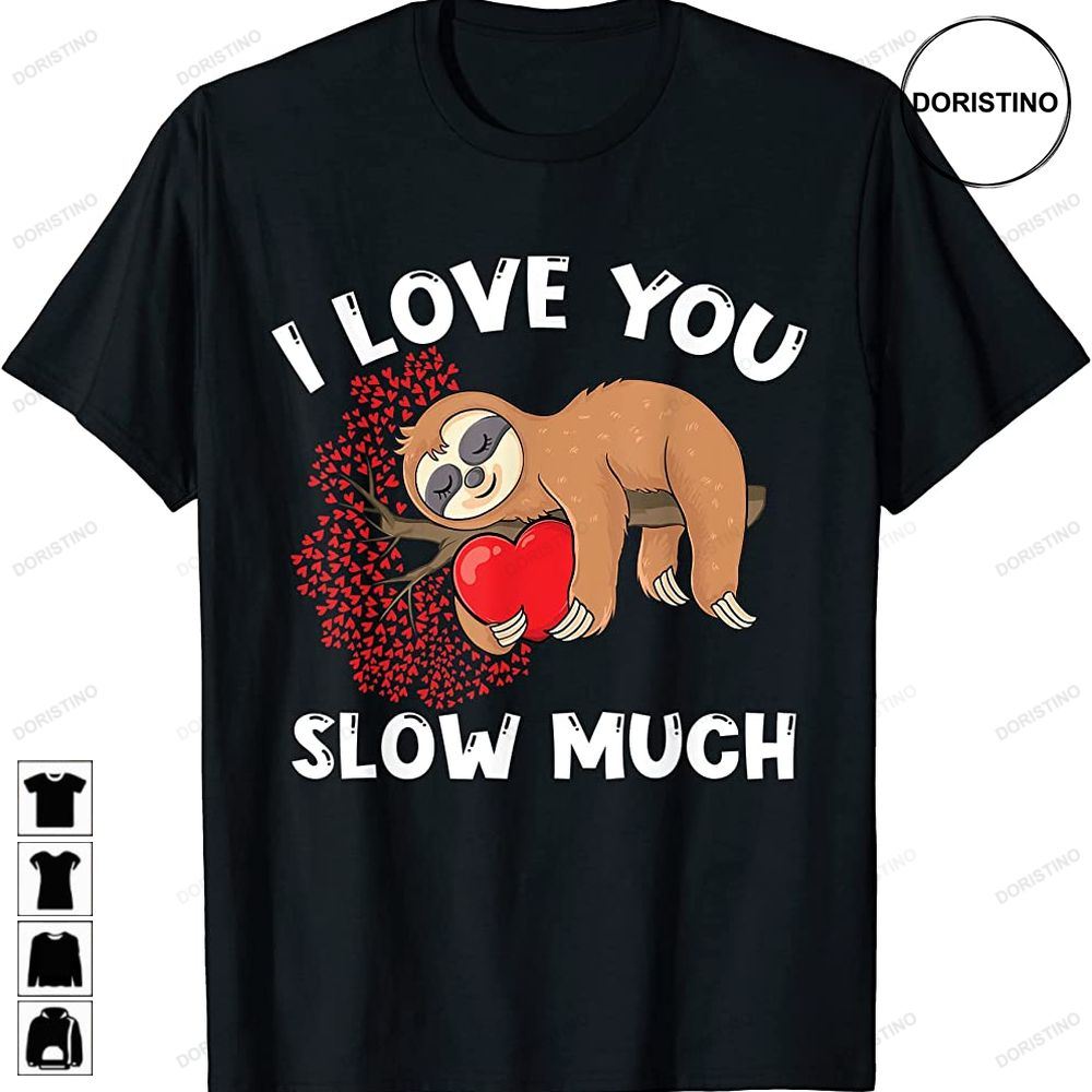 Cute Lazy Sloth Holding Heart Love Sloth Valentines Day Limited Edition T-shirts