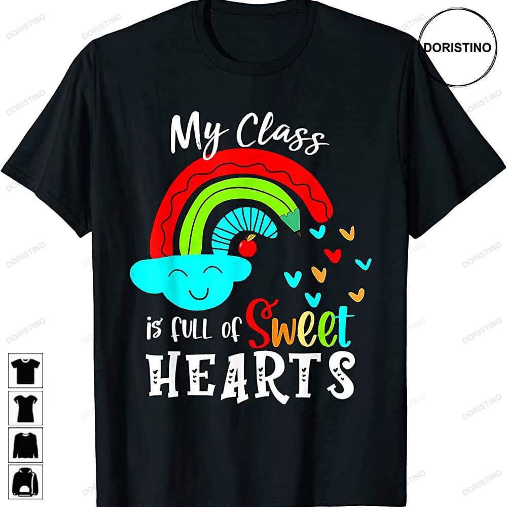 Cute Teachers My Class Is Full Of Sweethearts Valentines Day Awesome Shirts