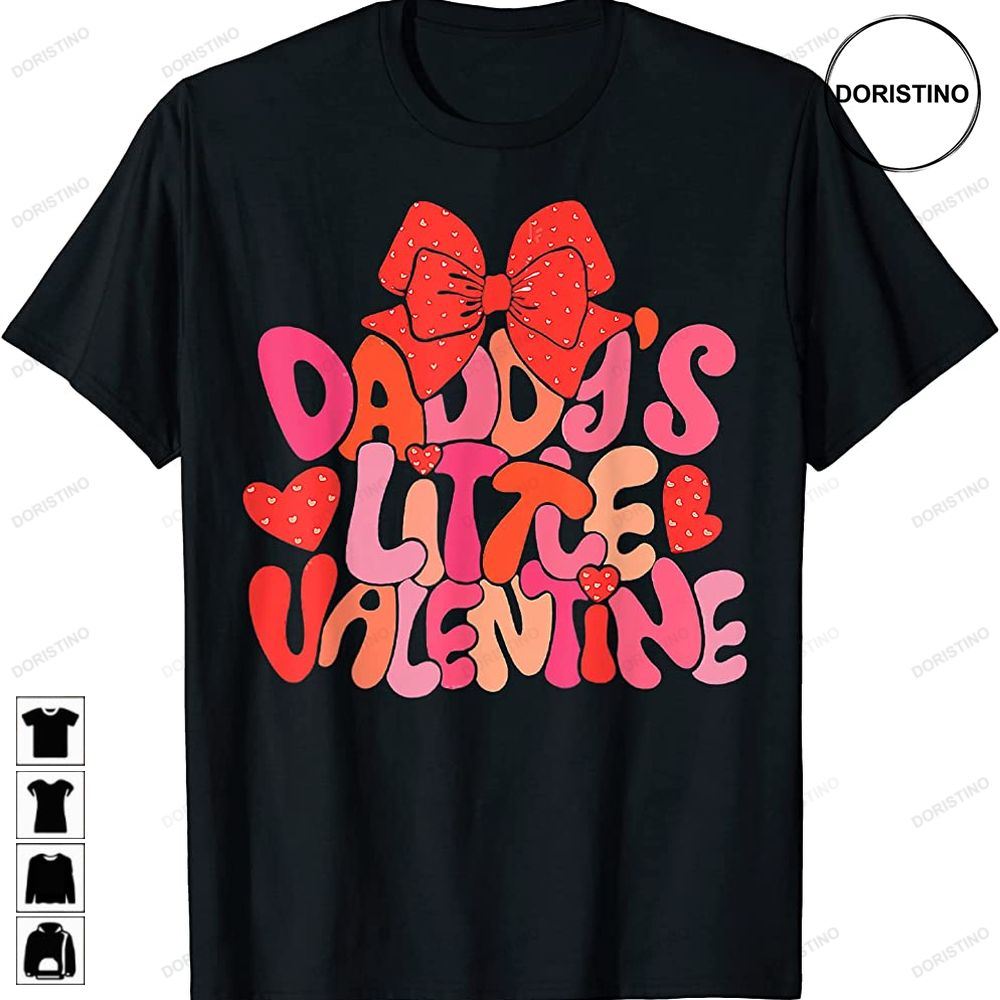 Daddys Little Girl Valentine Love More Worry Less V Day Limited Edition T-shirts