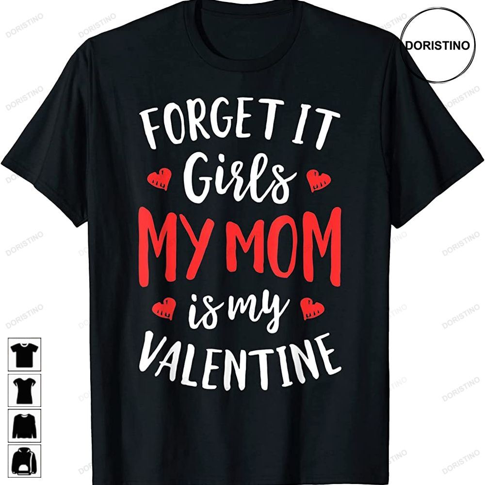 Forget It Girls My Mom Is My Valentine For Boys Trending Style