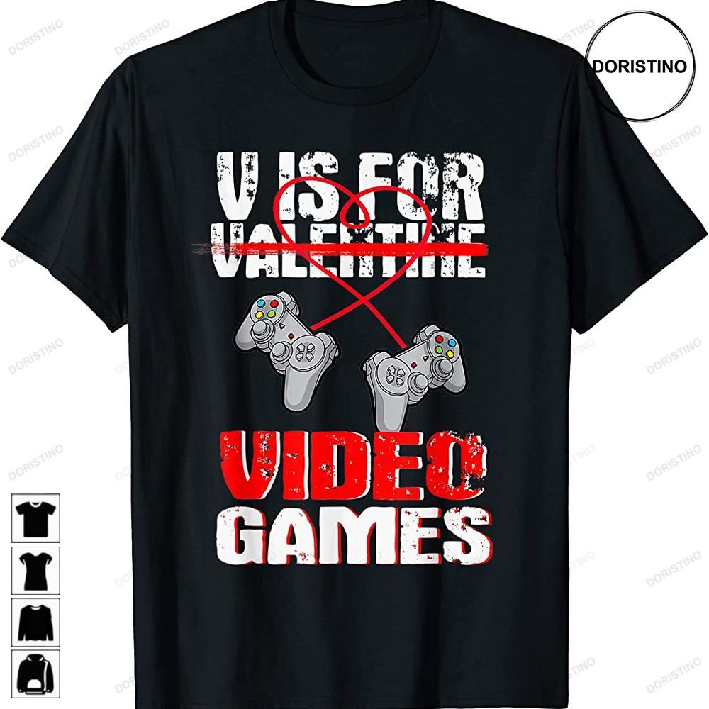 Funny Anti Valentines Day Video Games Gamer Boys Gifts Men Awesome Shirts
