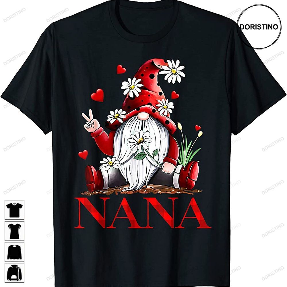 Funny Love Being Called Nana Gnome Valentine Day Matching Limited Edition T-shirts