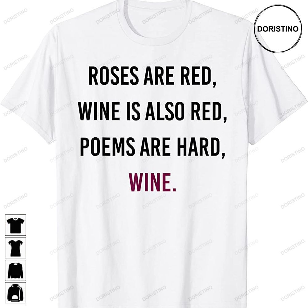 Funny Meme Valentines Day Wine Quote Drinking Awesome Shirts