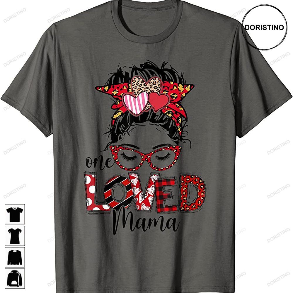 Funny One Loved Mama Messy Bun Buffalo Plaid Valentines Day Limited Edition T-shirts