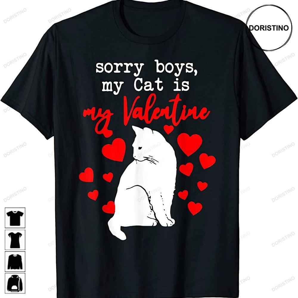 Funny Sorry Boy Valentines Day My Cat Is My Valentine Women Trending Style