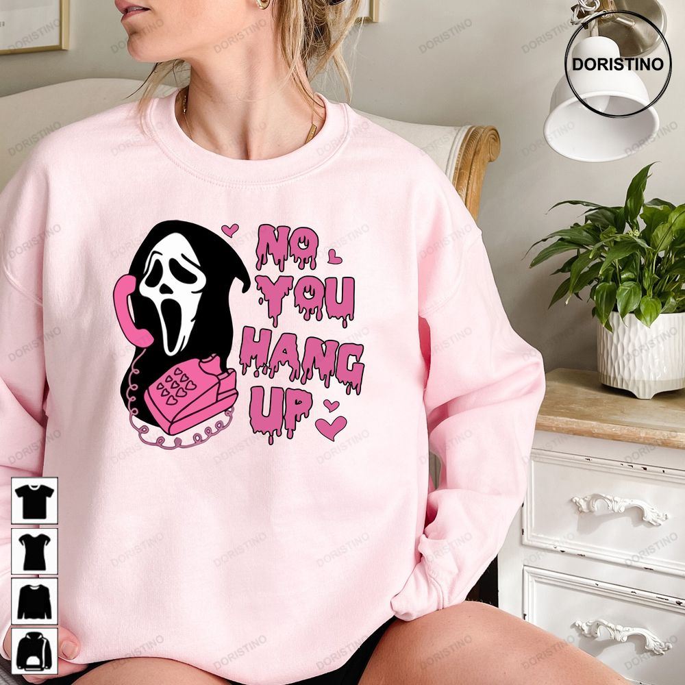 No You Hang Up Ghostface Valentine Halloween Awesome Shirts