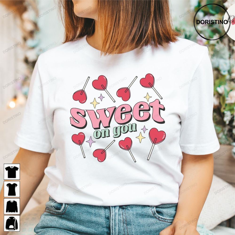 Sweet On You Lover Cute Valentines Day Trending Style