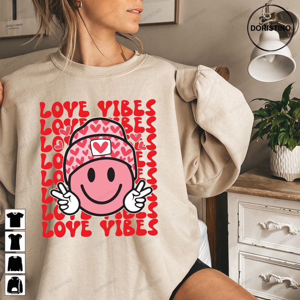 Valentines Day Crewneck Love Vibes Valentines Awesome Shirts