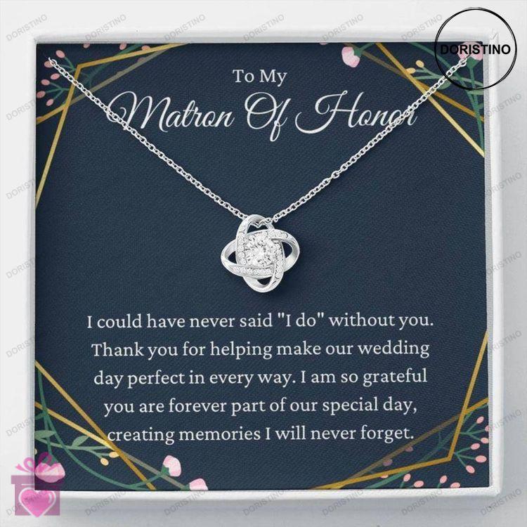Best Friend Necklace Matron Of Honor Necklace Wedding Gift Thank You For Being My Matron Of Honor Gi Doristino Limited Edition Necklace