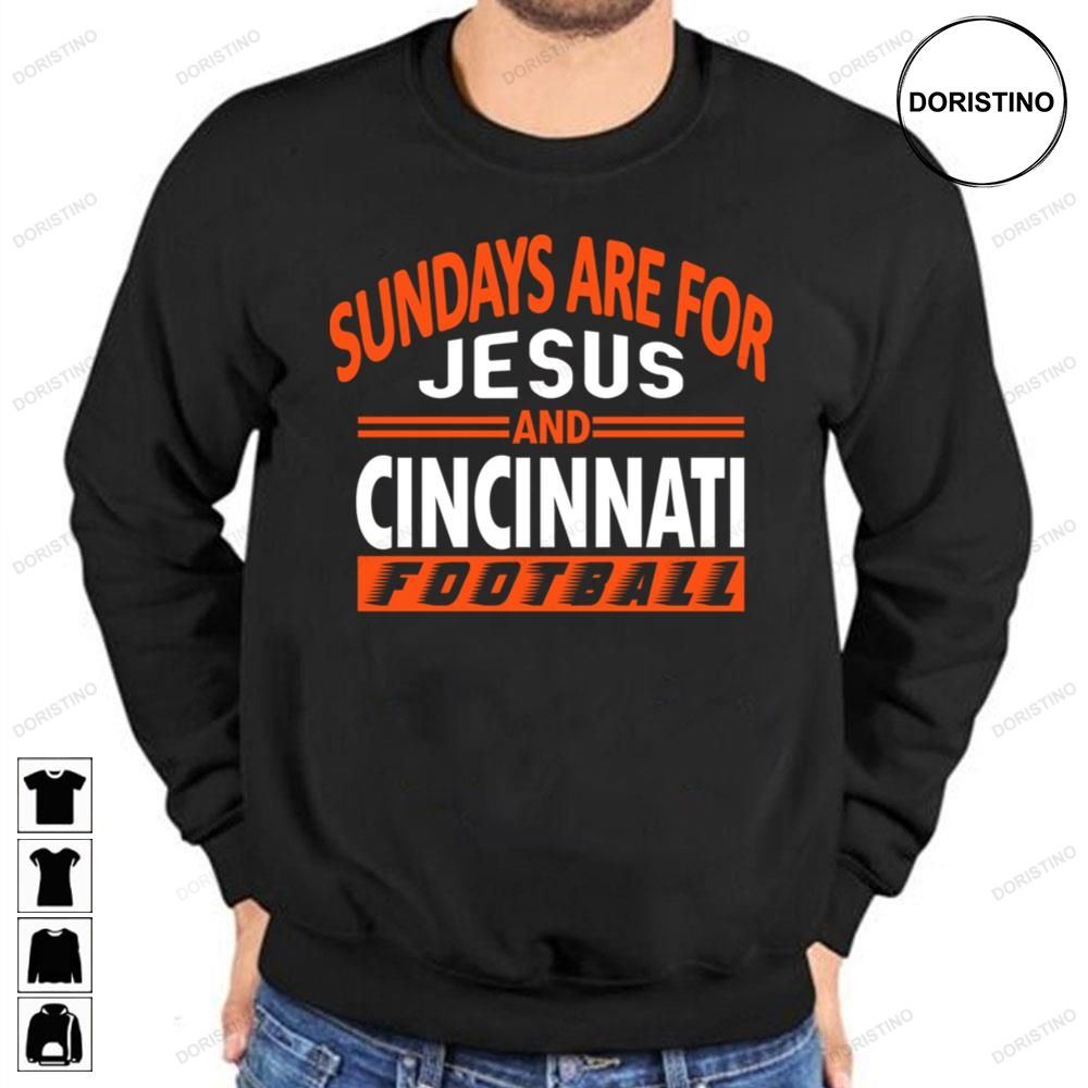 Sundays Are For Jesus And Cin Cincinnati Fan Football Trending Style