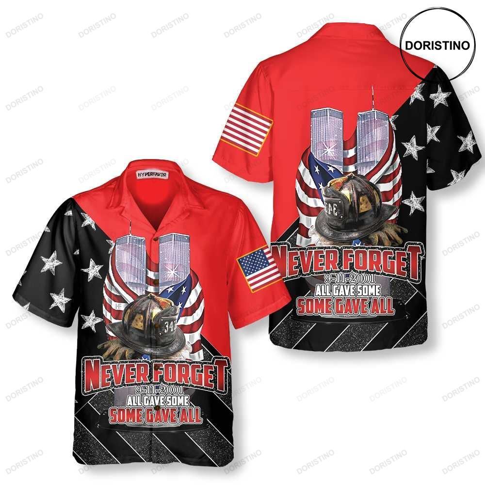 All Gave Some Some Gave All Patriot Day American Flag Pattern 911 Memorial Limited Edition Hawaiian Shirt