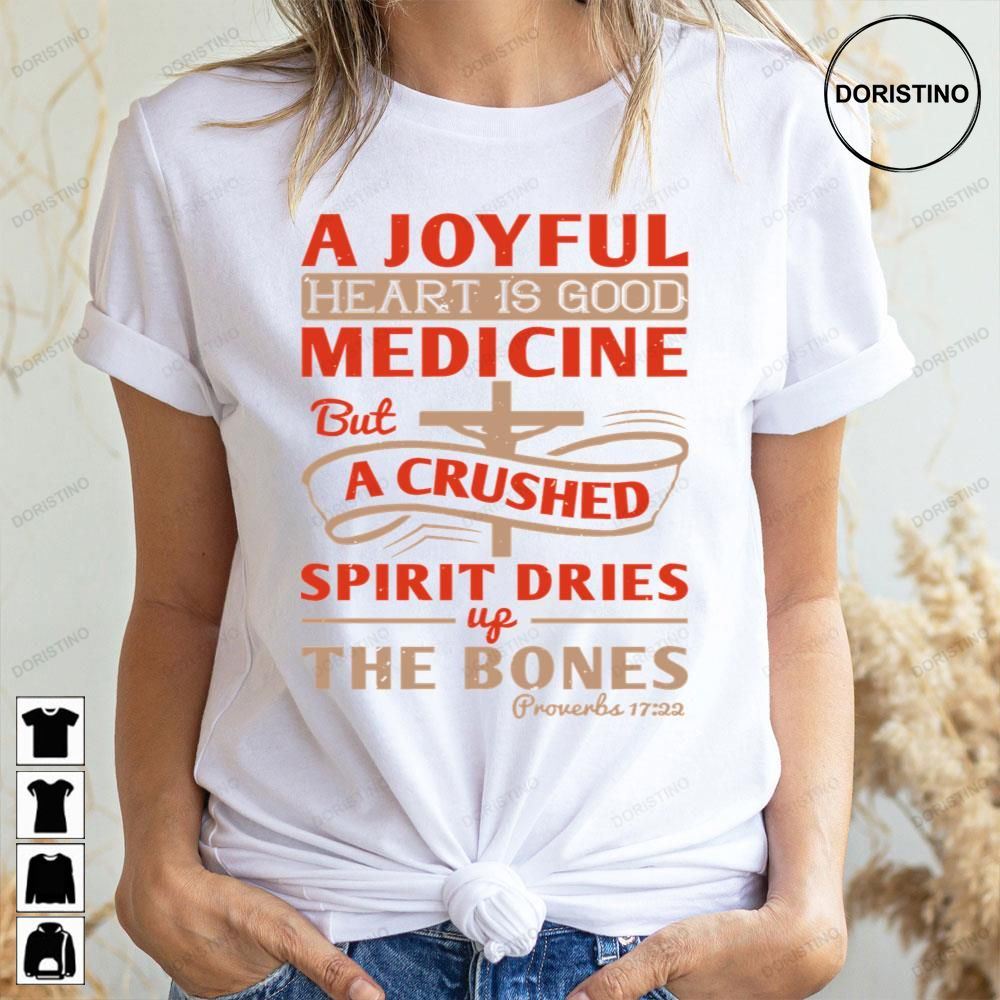 A Joyful Heis Good Medicine But A Crushed Up Spirit Dries Up The Bones Trending Style