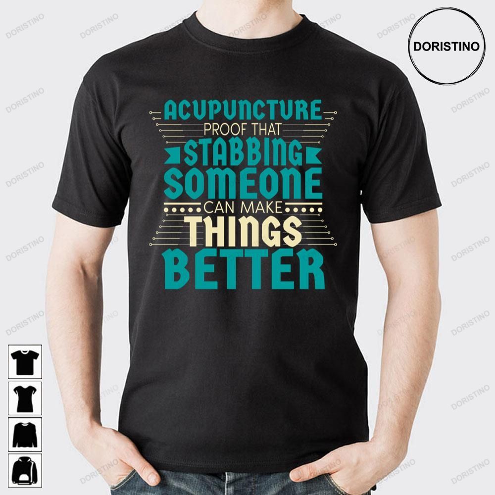 Acupuncture Proof That Stabbing Someone Can Make Things Better Trending Style