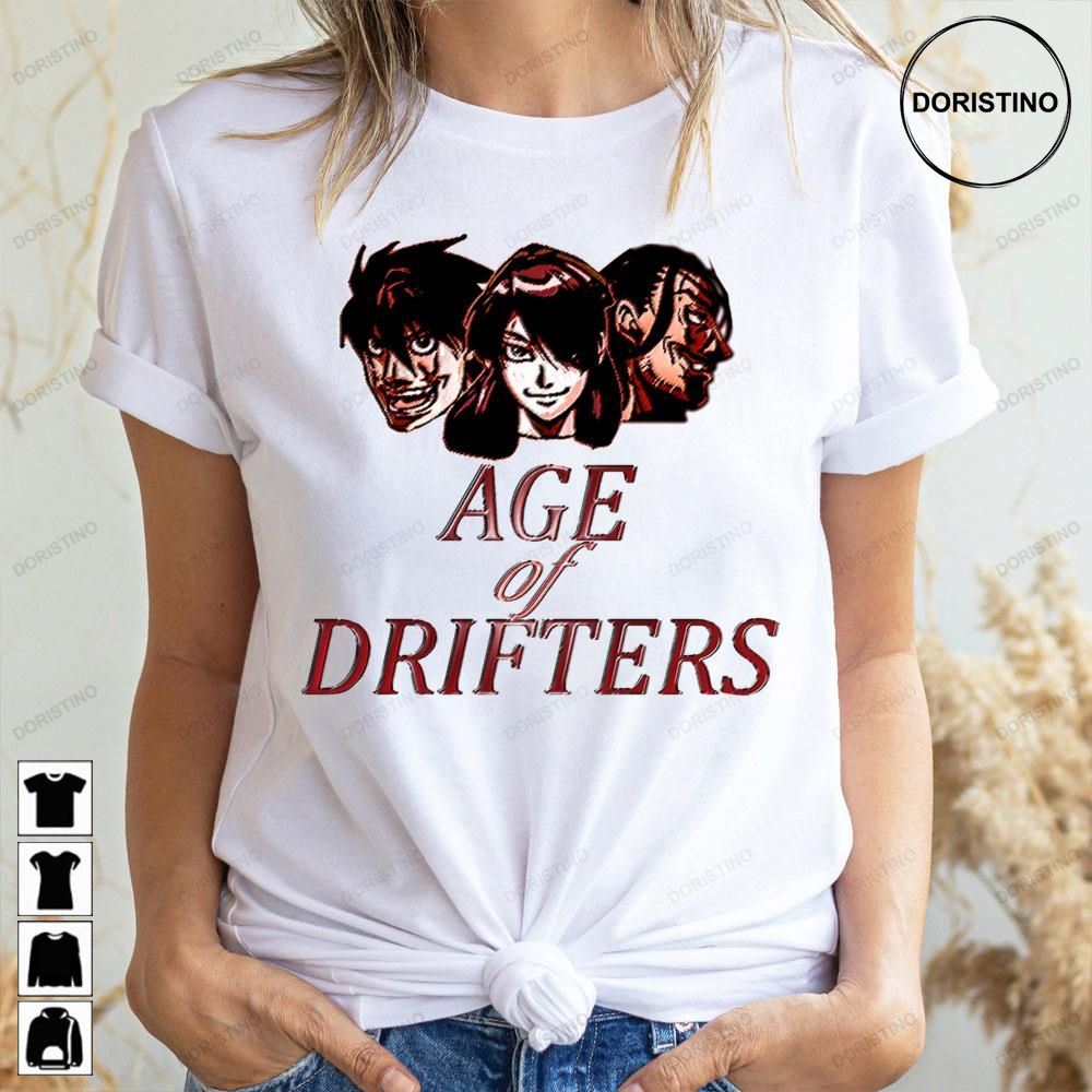 Age Of Drifters Awesome Shirts