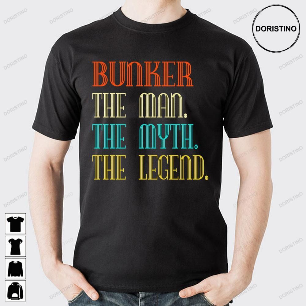 Bunker The Man The Myth The Legend Limited Edition T-shirts