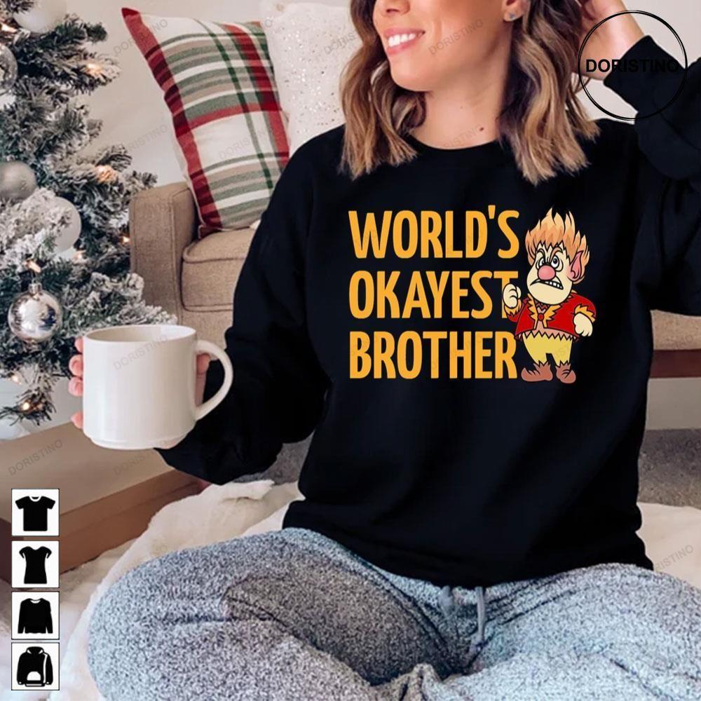 Worlds Okayest Brother The Year Without A Santa Claus Christmas 2 Doristino Tshirt Sweatshirt Hoodie