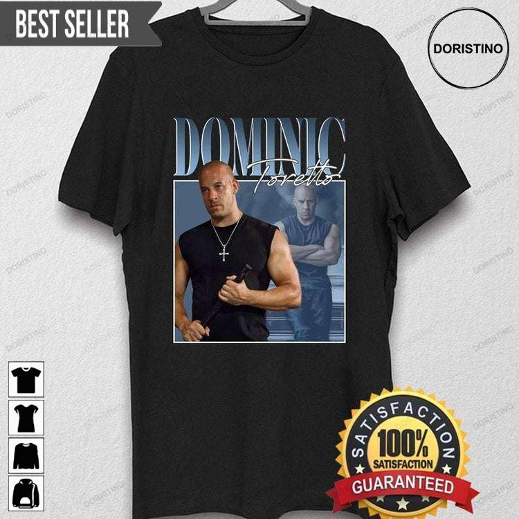 Dominic Toretto Doristino Tshirt Sweatshirt Hoodie