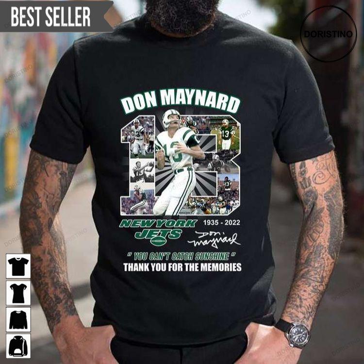 Don Maynard 13 Jets 1935-2022 Thank You For The Memories Signature Doristino Tshirt Sweatshirt Hoodie