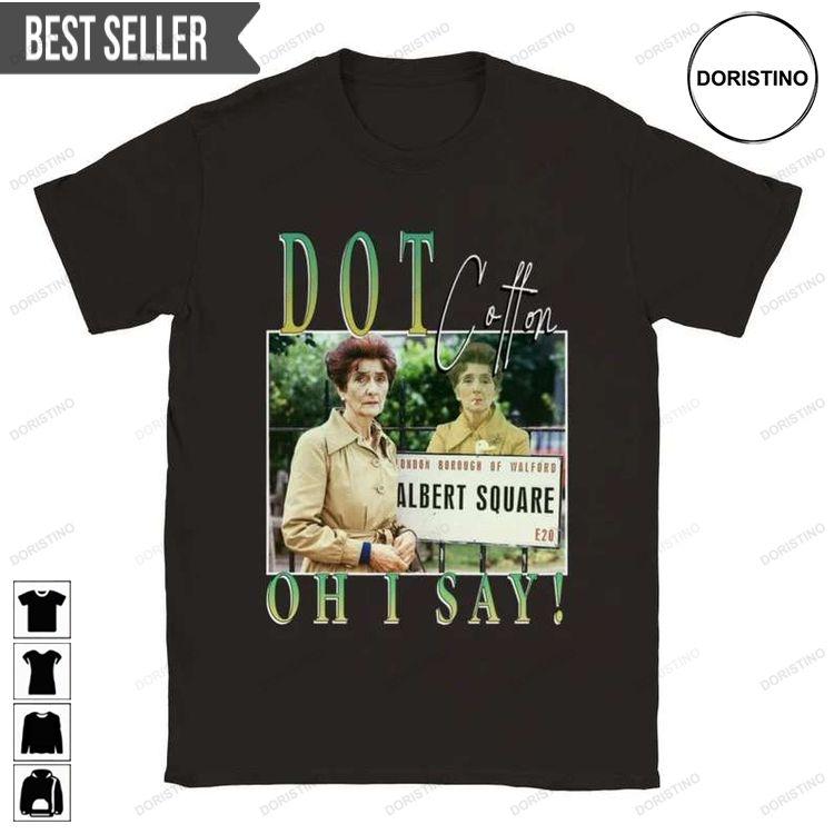 Dot Cotton Eastenders Ver 3 Doristino Tshirt Sweatshirt Hoodie