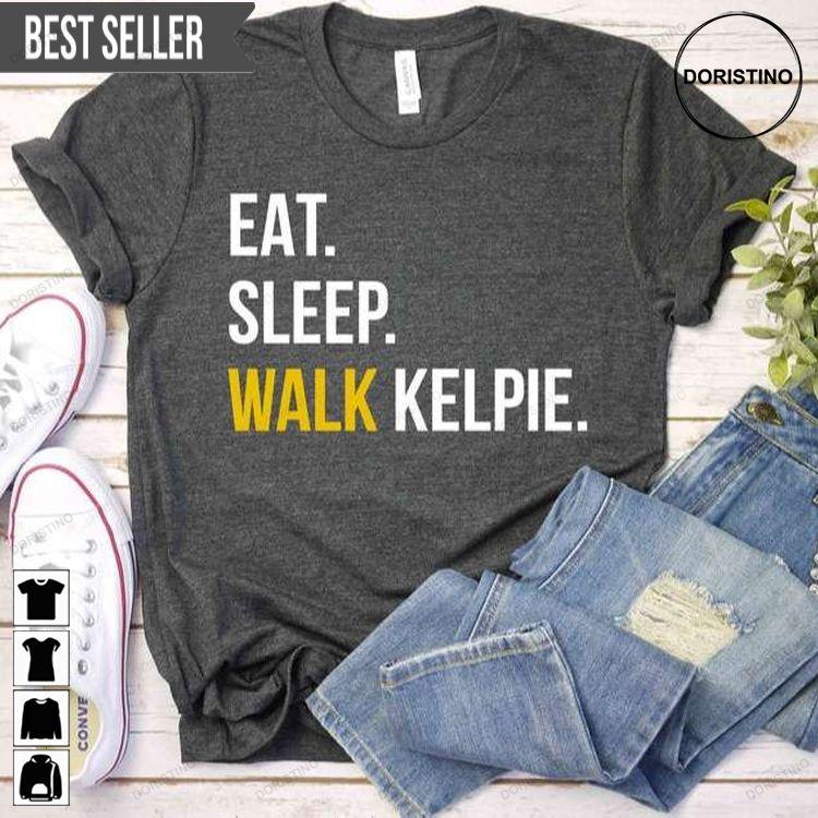 Eat Sleep Walk Kelpie Doristino Sweatshirt Long Sleeve Hoodie