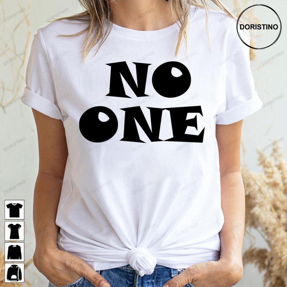 Black Text No One Doristino Limited Edition T-shirts