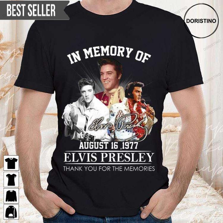 Elvis Presley In Memory Of August 16 1977 Doristino Hoodie Tshirt Sweatshirt
