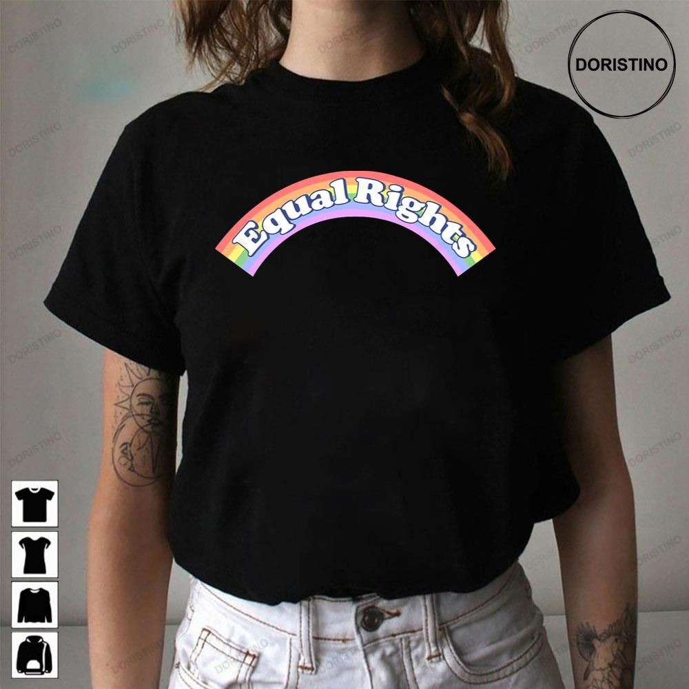 Equal Rights Doristino Limited Edition T-shirts Equal Rights Doristino Limited Edition T-shirts