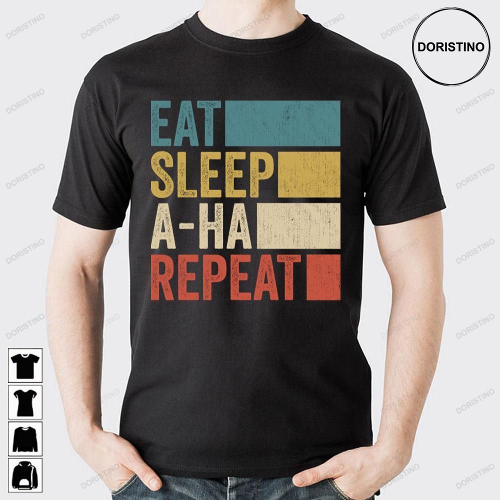 Funny Eat Sleep Aha Band Doristino Limited Edition T-shirts