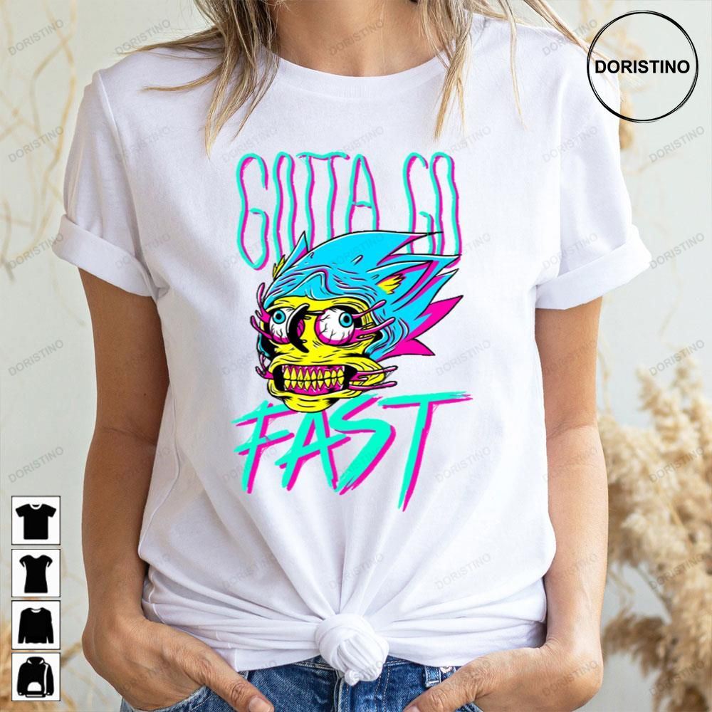 Funny Gotta Go Fast Sonic Doristino Awesome Shirts