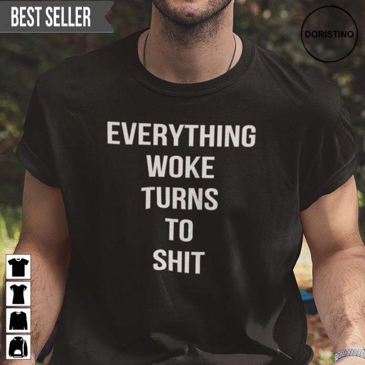 Everything Woke Turns To Shit Anti Democrat Unisex Doristino Sweatshirt Long Sleeve Hoodie