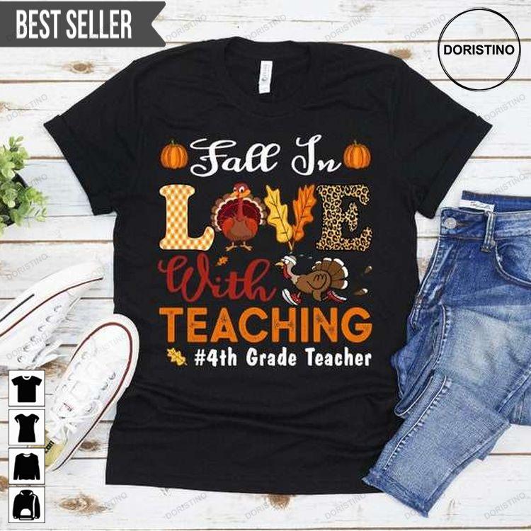 Fall In Love With Teaching 4th Grade Teacher Thanksgiving Doristino Hoodie Tshirt Sweatshirt