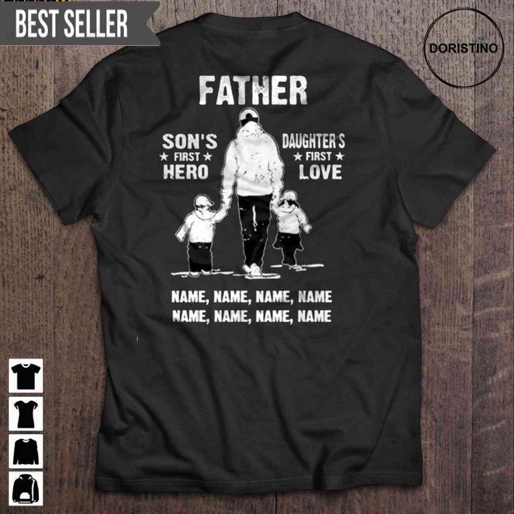 Father Sons First Hero Daughters First Love Name Name Name Name Short Sleeve Doristino Sweatshirt Long Sleeve Hoodie