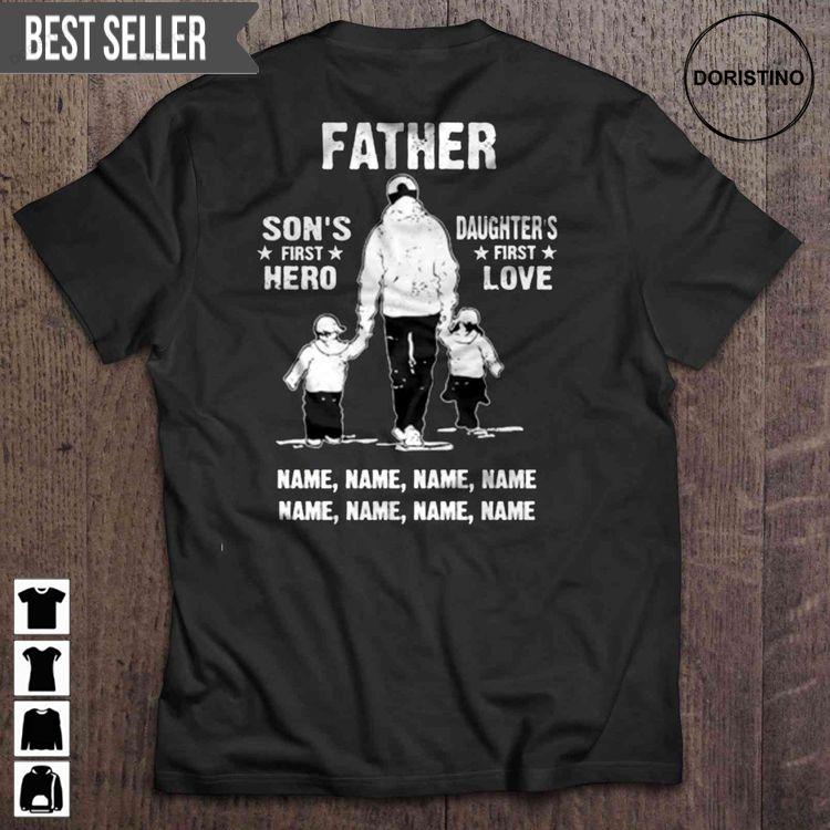 Father Sons First Hero Daughters First Love Name Doristino Tshirt Sweatshirt Hoodie