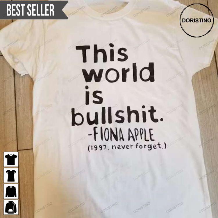 Fiona Apple This World Is Bullshit 1997 Short-sleeve Doristino Sweatshirt Long Sleeve Hoodie