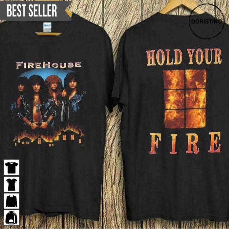 Firehouse Band Fire House Hold Your Album Band Doristino Tshirt Sweatshirt Hoodie