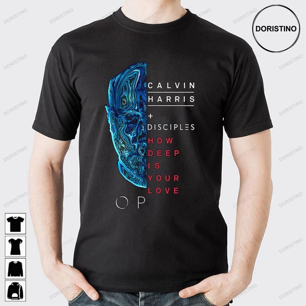 How Deep Is Your Love Calvin Harris Doristino Limited Edition T-shirts
